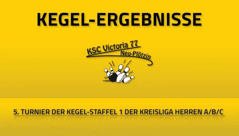 5. Turnier Kegel-Staffel 1 Herren A/B/C