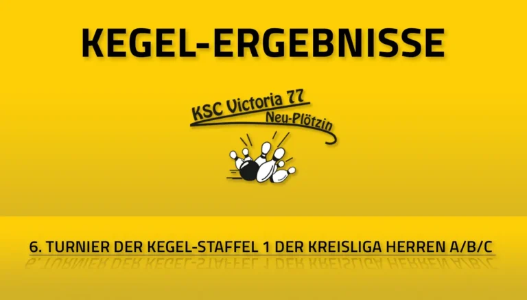6. Turnier Kegel-Staffel 1 Herren A/B/C